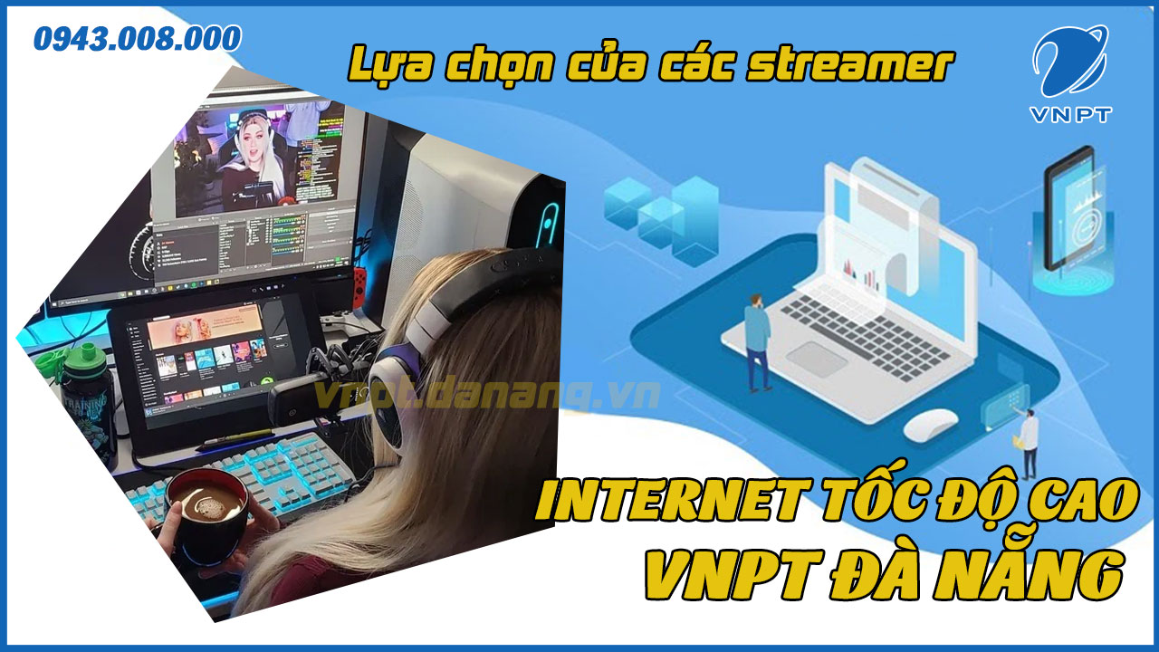 streamer-nen-lua-chon-goi-cuoc-internet-wifi-cua-nha-mang-nao-2